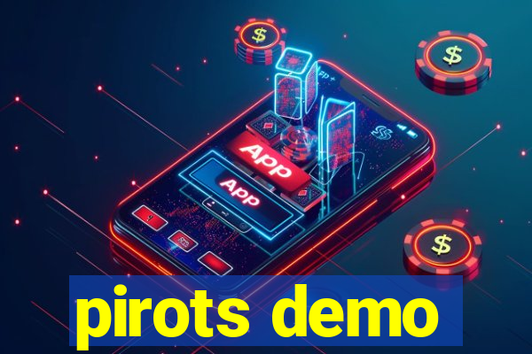 pirots demo